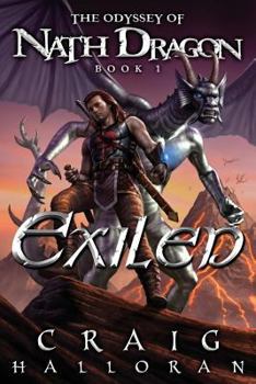 Paperback Exiled: The Odyssey of Nath Dragon - Book 1 Book