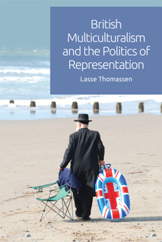 Hardcover British Multiculturalism and the Politics of Representation Book