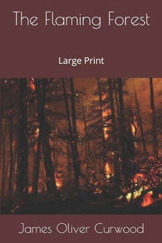 The Flaming Forest: Large Print