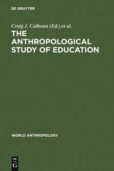 Hardcover The Anthropological Study of Education Book
