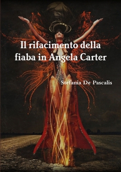 Paperback Il rifacimento della fiaba in Angela Carter [Italian] Book