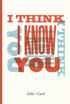 Paperback I Think I Know You Book