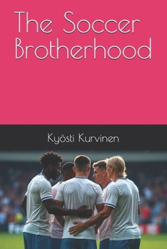 The Soccer Brotherhood