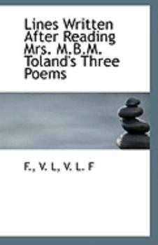 Lines Written after Reading Mrs M B M Toland's Three Poems