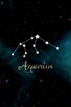 Aquarius: All Purpose 6x9 Blank Lined Notebook Journal Way Better Than A Card Trendy Unique Gift Blue Aurora Constellation