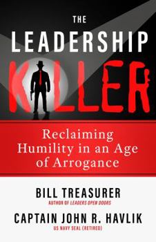 Paperback The Leadership Killer: Reclaiming Humility in an Age of Arrogance Book