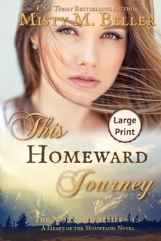 This Homeward Journey - Book #5 of the Heart of the Mountains
