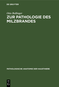 Hardcover Zur Pathologie Des Milzbrandes: Eine Gratulationsschrift Zum 400jährigen Jubiläum Der Universität München [German] Book