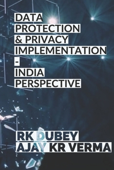 DATA PROTECTION AND PRIVACY IMPLEMENTATION: INDIA PERSPECTIVE