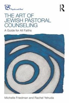 Paperback The Art of Jewish Pastoral Counseling: A Guide for All Faiths Book