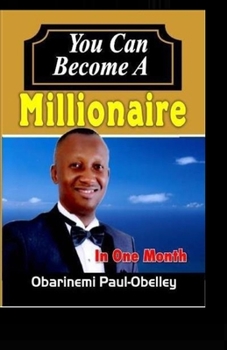 Paperback You Can Become a Millionaire in one month: millionaire Gods way, millionaire study, Book