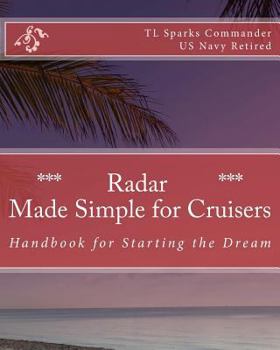Paperback Radar - Made Simple for Cruisers: Handbook for Starting the Dream Book