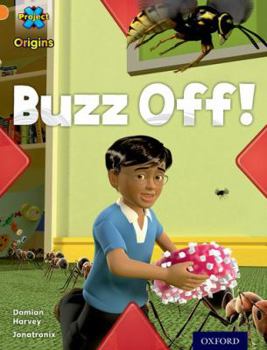 Paperback Project X Origins: Orange Book Band, Oxford Level 6: Invasion: Buzz Off! Book