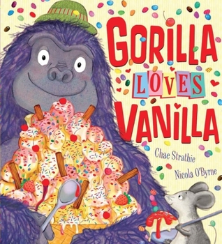 Hardcover Gorilla Loves Vanilla Book
