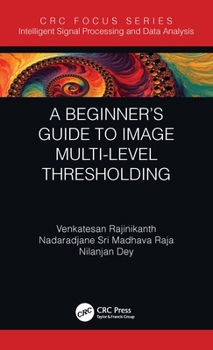 Hardcover A Beginner's Guide to Multilevel Image Thresholding Book