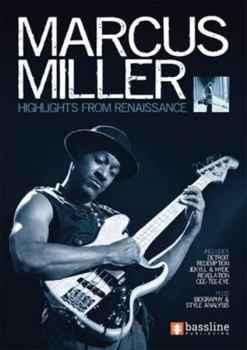 Marcus Miller – Highlights from Renaissance (Bass Guitar TAB Books by Stuart Clayton)