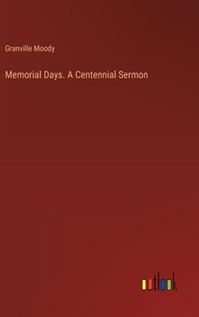 Memorial Days. A Centennial Sermon