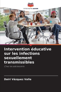 Paperback Intervention éducative sur les infections sexuellement transmissibles [French] Book