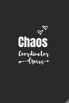 Paperback Chaos Coordinator Dream: Blank Lined Journal Notebook for Chaos Coordinator Gift Book