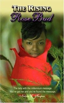 Paperback The Rising Rosebud: The Lady with the Millennium Message. Book