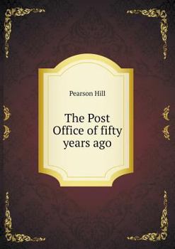 Paperback The Post Office of fifty years ago Book