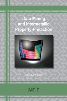 Paperback Data-Mining and Intermetallic Property-Prediction Book