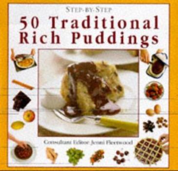 Hardcover Step-By-Step 50 Traditional Rich Puddings Book