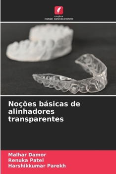 Noções básicas de alinhadores transparentes (Portuguese Edition)