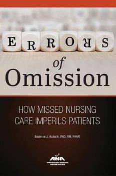 Paperback Errors of Omission: How Missed Nursing Care Imperils Patients Book