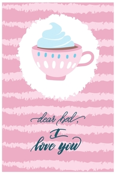 Dear bed ,I love you: Composition  wide ruled Notebooks and Journal ,120 pages 6" x 9"