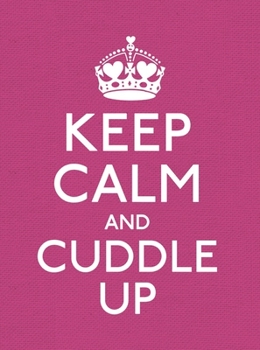 Hardcover Keep Calm and Cuddle Up Book