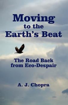 Paperback Moving to the Earth's Beat: The Road Back from Eco-Despair Book