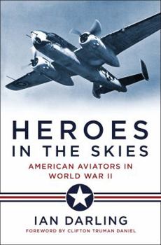 Hardcover Heroes in the Skies: American Aviators in World War II Book