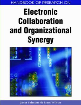 Hardcover Handbook of Research on Electronic Collaboration and Organizational Synergy, Volumes I and II Book