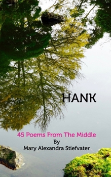 Paperback Hank: 45 Poems From The Middle Book