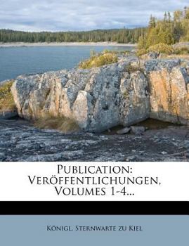 Paperback Publication: Veroffentlichungen, Volumes 1-4... [German] Book