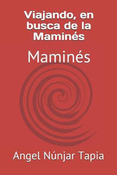 Paperback Viajando, en busca de la Maminés: Maminés [Spanish] Book