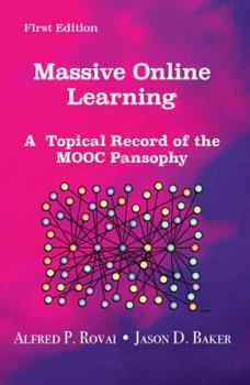 Paperback Massive Online Learning: A Topical Record of the MOOC Pansophy Book