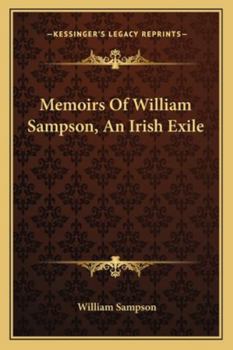 Paperback Memoirs Of William Sampson, An Irish Exile Book