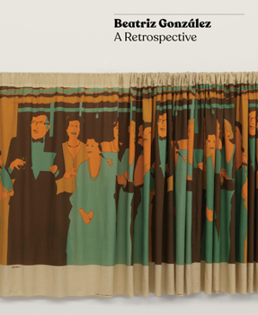 Hardcover Beatriz González: A Retrospective Book