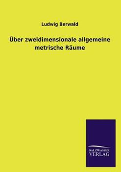Paperback Über zweidimensionale allgemeine metrische Räume [German] Book