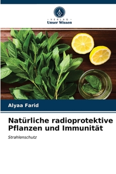 Paperback Natürliche radioprotektive Pflanzen und Immunität [German] Book