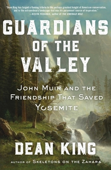 Hardcover Guardians of the Valley: John Muir and the Friendship That Saved Yosemite Book
