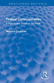 Hardcover Textual Communication: A Print-Based Theory of the Novel Book