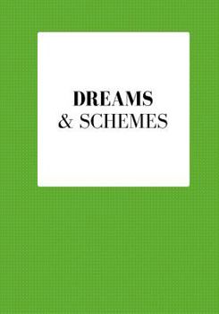 Paperback Dreams & Schemes: Lined notebook/journal 7X10 Book