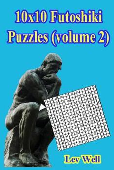 Paperback 10x10 Futoshiki Puzzles (volume 2) Book