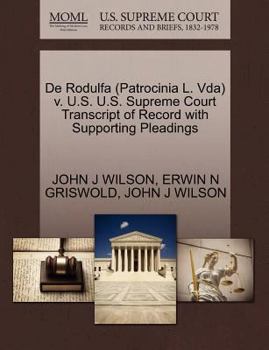 Paperback de Rodulfa (Patrocinia L. Vda) V. U.S. U.S. Supreme Court Transcript of Record with Supporting Pleadings Book