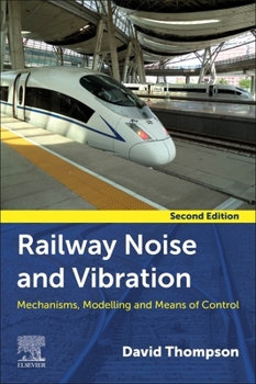 Paperback Railway Noise and Vibration: Mechanisms, Modelling, and Means of Control Book