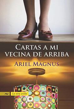 Paperback Cartas A Mi Vecina de Arriba [Spanish] Book