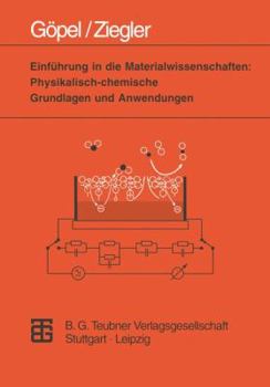 Paperback Einführung in Die Materialwissenschaften: Physikalisch-Chemische Grundlagen Und Anwendungen [German] Book